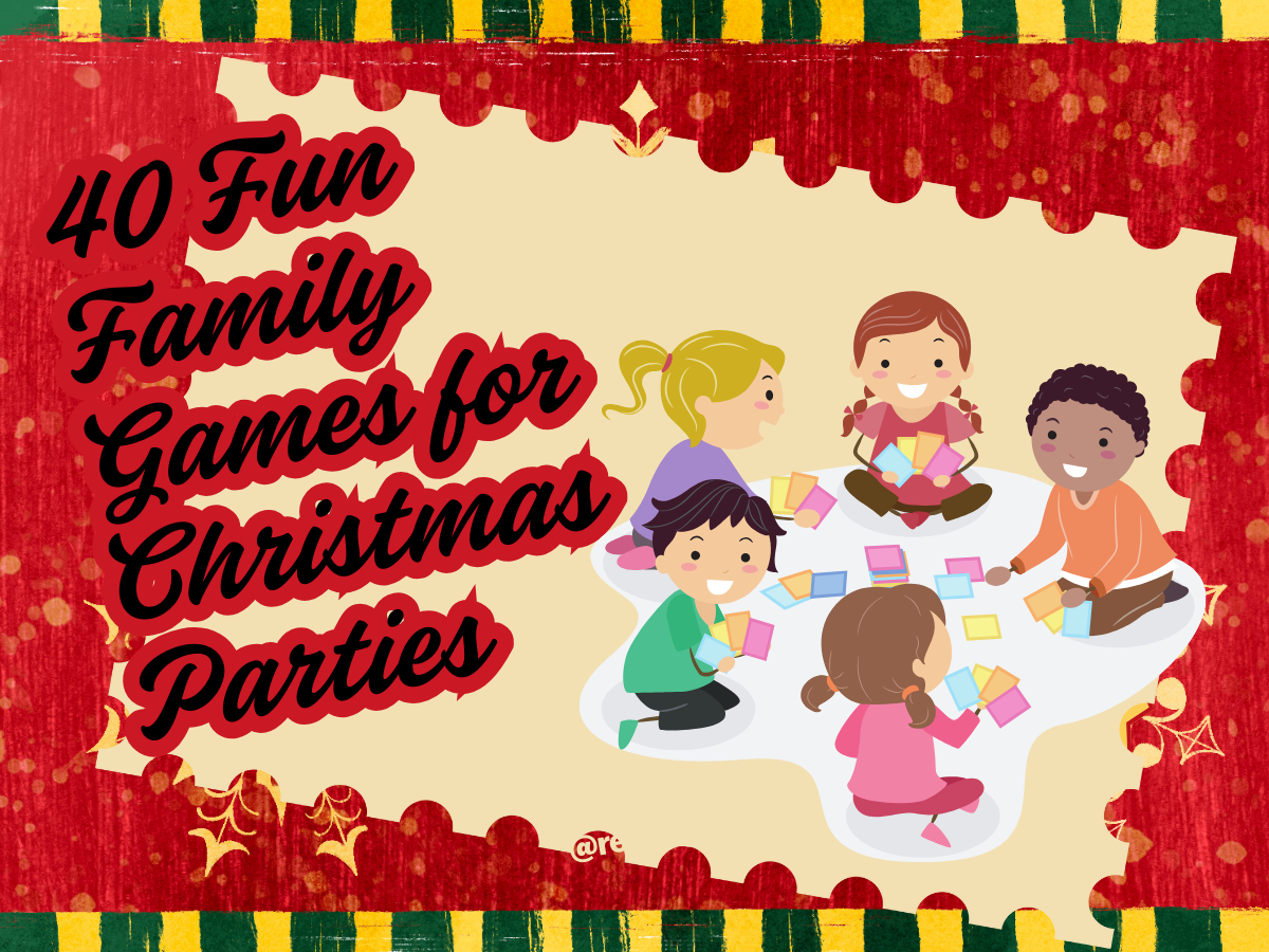 40 Fun Family Games for Christmas Parties